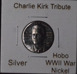 Charlie Kirk Tribute Coin Made on Silver War Nickel RIP Patriot!