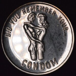 Did you Remember your Rubber Condom? 1 oz Silver